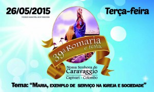 A 39º Romaria e Festa de Nossa Senhora de Carvaggio acontece no próximo dia 26